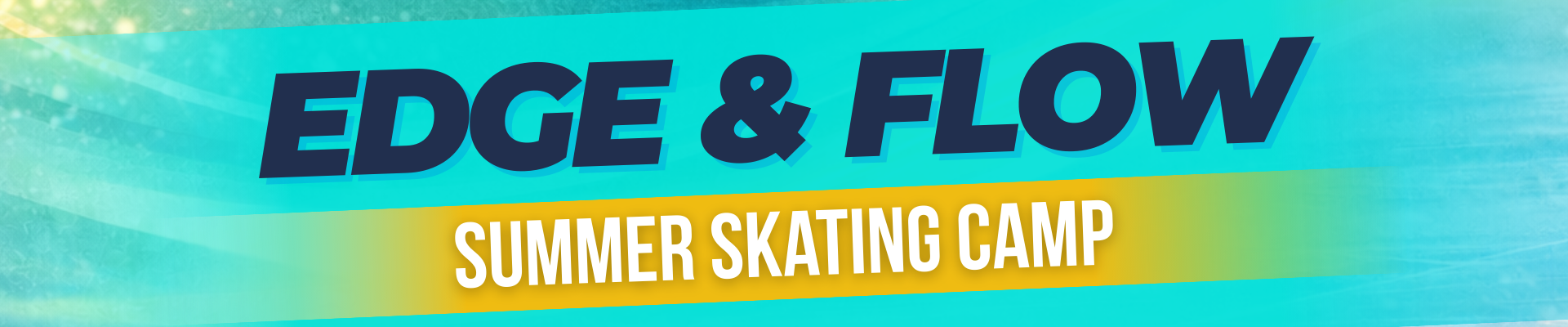 Edge & Flow Summer Skating Camp Skating Edge